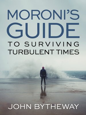 cover image of Moroni's Guide for Surviving Turbulent Times